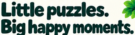 Little puzzles. Big happy moments.
